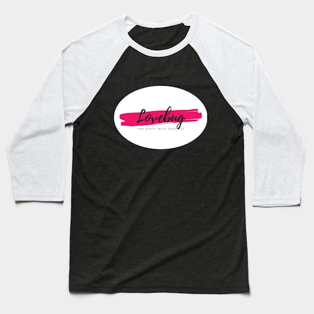 Lovebug Stroke Baseball T-Shirt by DirtyBits